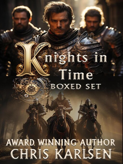 Title details for Knights in Time Boxed Set by Chris Karlsen - Available